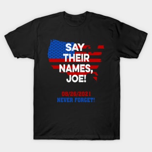 Say Their Names Joe Names Of Fallen Soldiers 13 Heroes T-Shirt